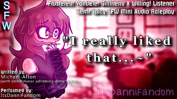 Fresh Spicy SFW Audio RP] "I really liked that...~" | Flustered! Yandere! Girlfriend X Listener [F4A drive Tube